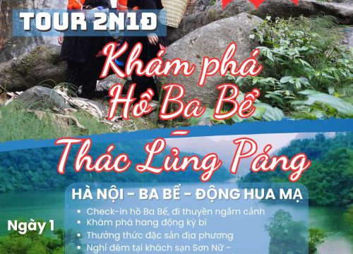 Tour khám phá Hồ Ba Bể – Thác Lủng Páng 2 ngày 1 đêm